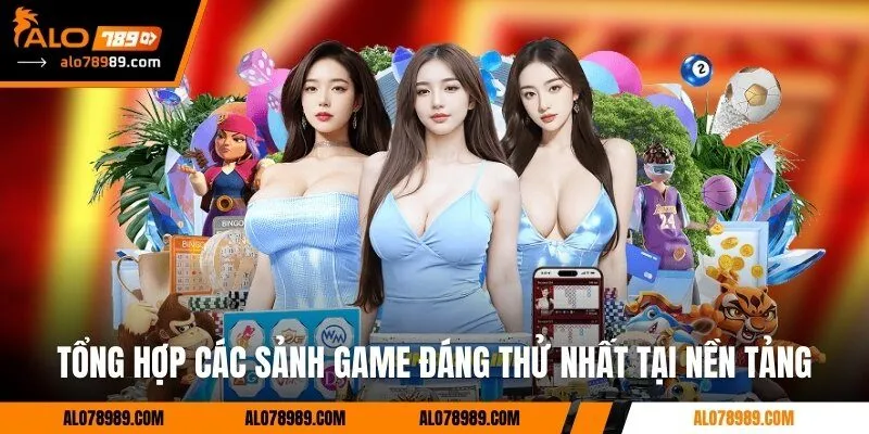 Tổng hợp các sảnh game đáng thử nhất tại nền tảng