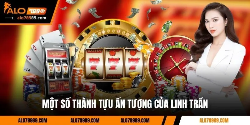 Một số thành tựu ấn tượng của Linh Trần