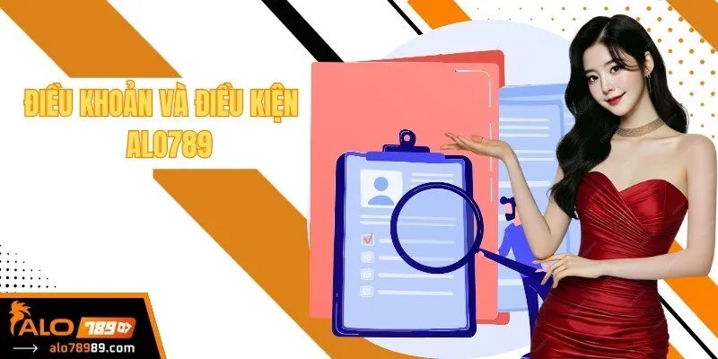 Điều Khoản Và Điều Kiện Alo789 - Quyền Và Trách Nhiệm Của Hội Viên