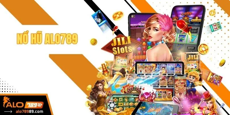 Nổ Hũ Alo789 – Cơ Hội Săn Jackpot Cực Khủng Mỗi Ngày
